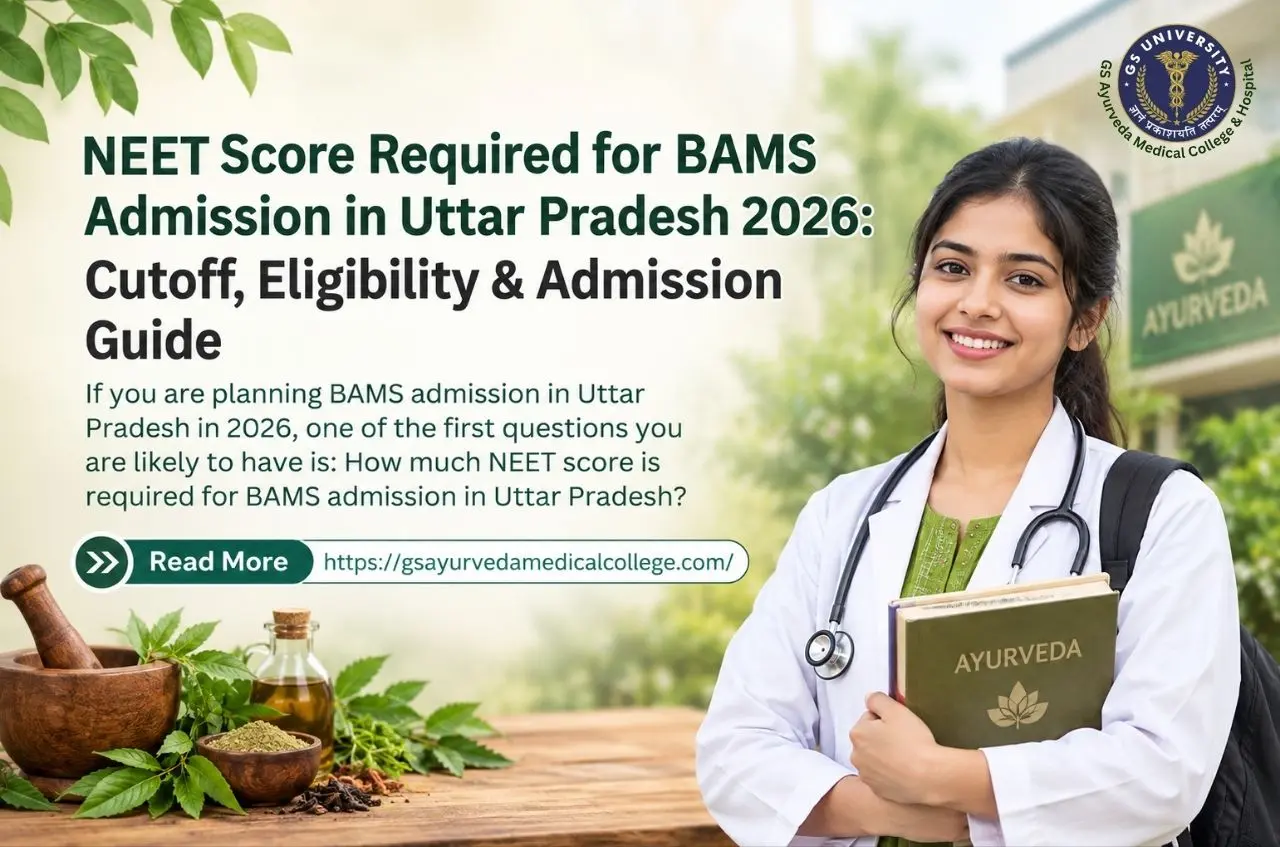 NEET Score Required for BAMS Admission in Uttar Pradesh 2026: Cutoff, Eligibility & Admission Guide